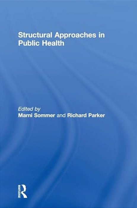Structural Approaches In Public Health-..
