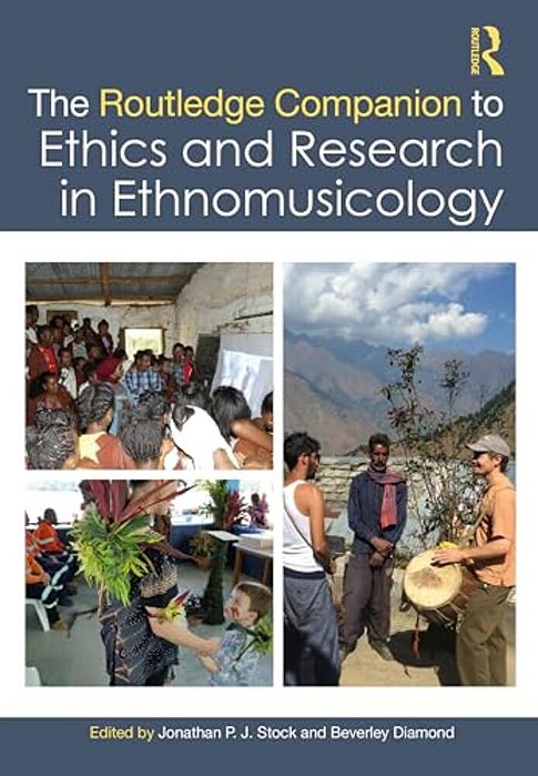 The Routledge Companion To Ethics And Research In Ethnomusicology-..
