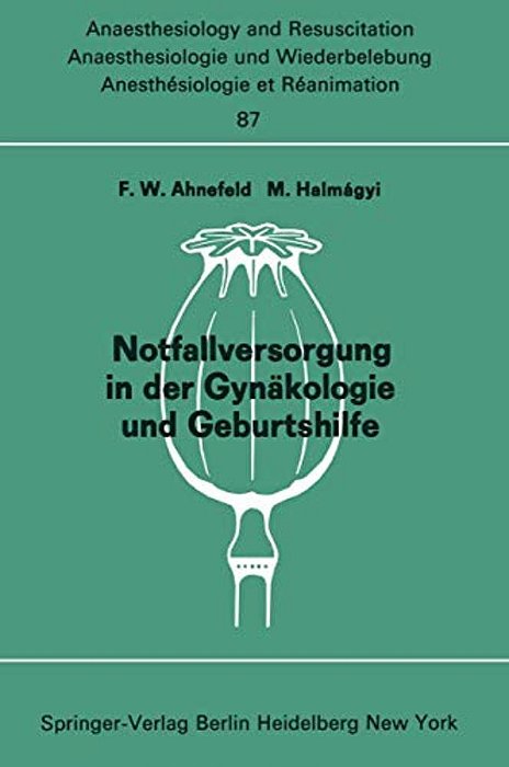 Notfallversorgung In Der Gynäkologie Und Geburtshilfe: Bericht Über Das Symposion Am 28. Und 29. September 1973 In Mainz-..