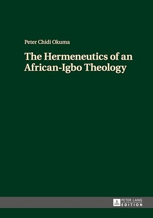 The Hermeneutics Of An African-Igbo Theology-..