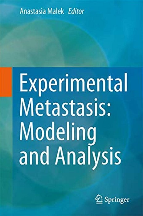 Experimental Metastasis: Modeling And Analysis-..