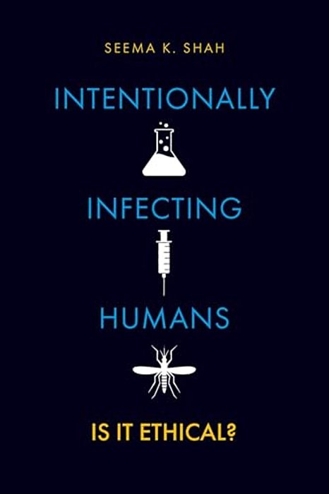 Intentionally Infecting Humans: Is It Ethical?-..