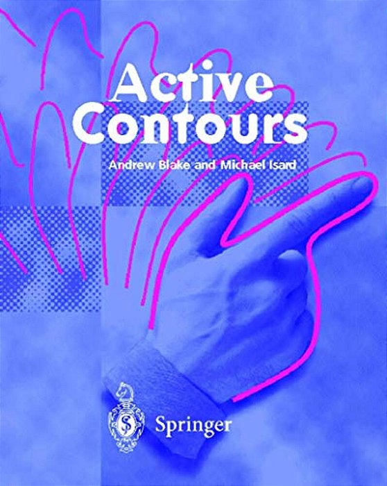 Active Contours: The Application Of Techniques From Graphics, Vision, Control Theory And Statistics To Visual Tracking Of Shapes In Motion-..