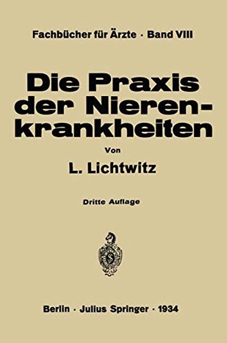 Die Praxis Der Nierenkrankheiten-..