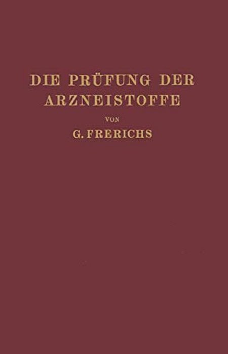 Die Prüfung Der Arzneistoffe Nach Dem Deutschen Arzneibuch: Eine Anleitung Zur Chemischen Und Physikalischen Prüfung Der Arzneistoffe Und Zubereitunge-..