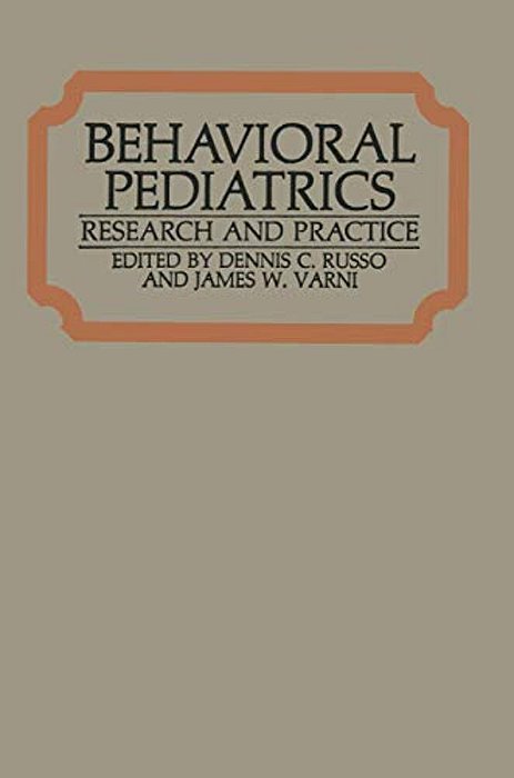 Behavioral Pediatrics: Research And Practice-..
