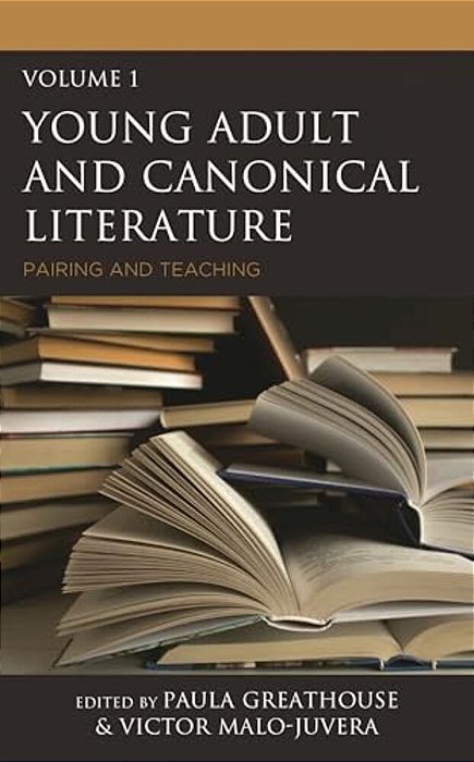 Young Adult And Canonical Literature: Pairing And Teaching-..
