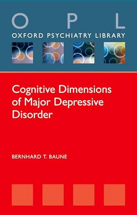 Cognitive Dimensions Of Major Depressive Disorder-..