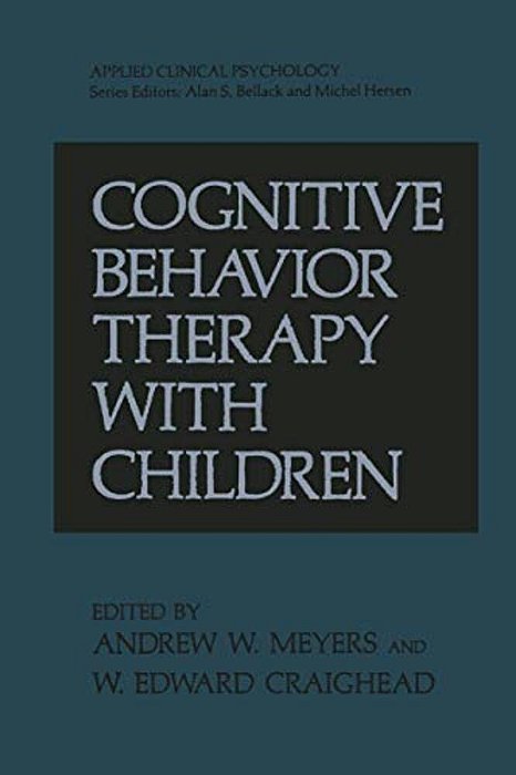 Cognitive Behavior Therapy With Children-..