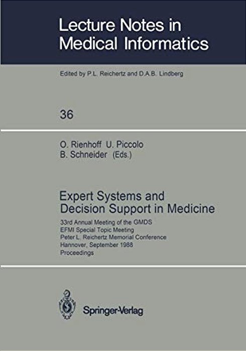Expert Systems And Decision Support In Medicine: 33Rd Annual Meeting Of The Gmds Efmi Special Topic Meeting Peter L. Reichertz Memorial Conference Han-..