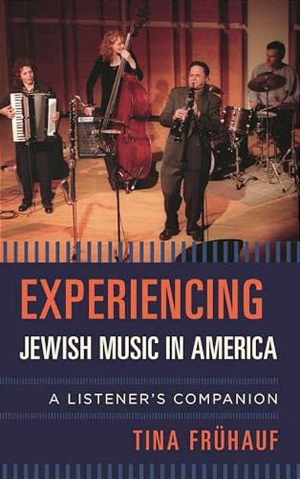 Experiencing Jewish Music In America: A Listener's Companion-..