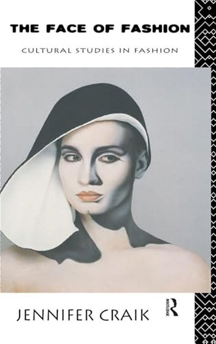 The Face Of Fashion: Cultural Studies In Fashion-..