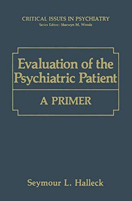 Evaluation Of The Psychiatric Patient: A Primer-..