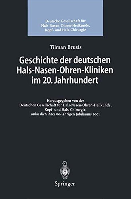 Geschichte Der Deutschen Hals-Nasen-ohren-kliniken Im 20. Jahrhundert-..
