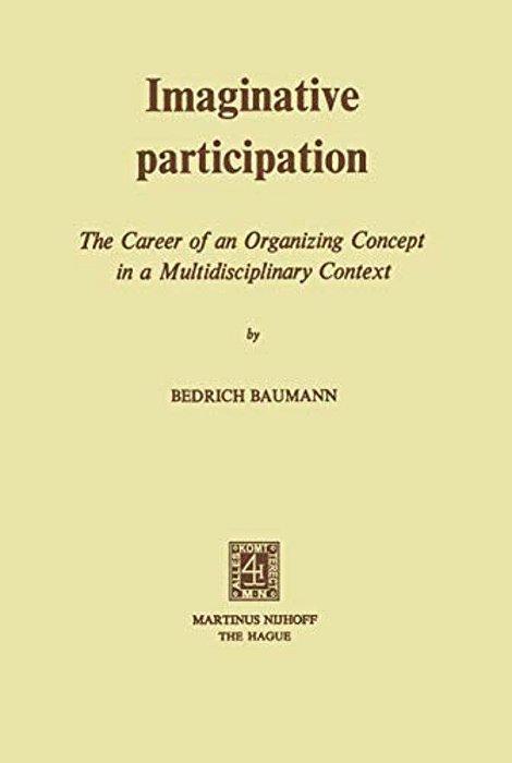 Imaginative Participation: The Career Of An Organizing Concept In A Multidisciplinary Context-..