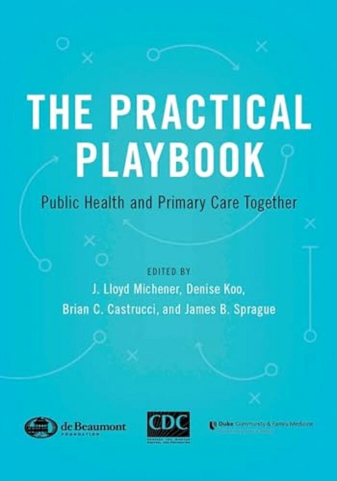 The Practical Playbook: Public Health And Primary Care Together-..