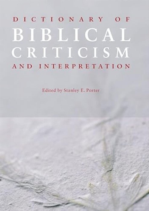 Dictionary Of Biblical Criticism And Interpretation-..