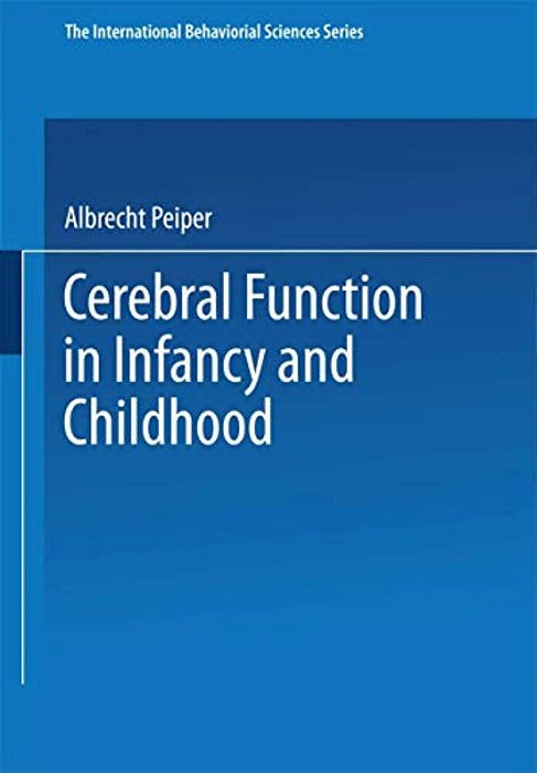 Cerebral Function In Infancy And Childhood-..