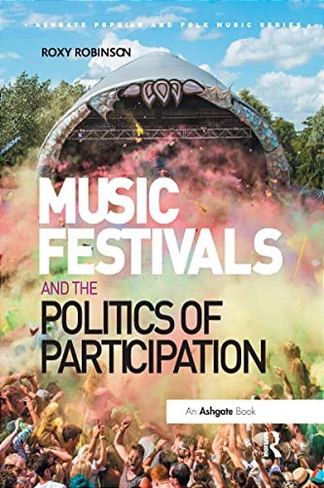 Music Festivals And The Politics Of Participation-..