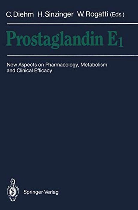 Prostaglandin E1: New Aspects On Pharmacology, Metabolism And Clinical Efficacy-..
