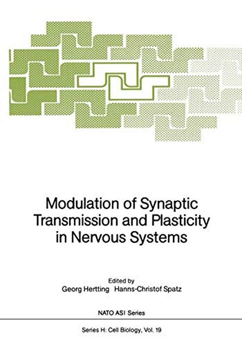 Modulation Of Synaptic Transmission And Plasticity In Nervous Systems-..