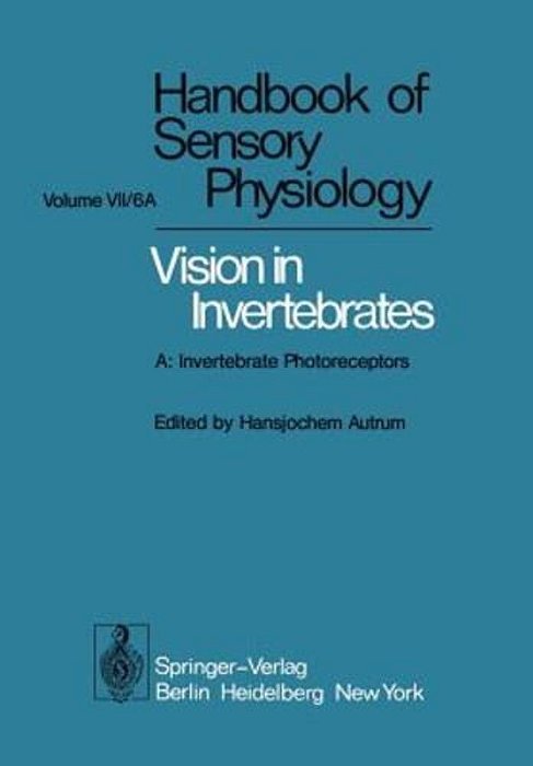 Comparative Physiology And Evolution Of Vision In Invertebrates: A: Invertebrate Photoreceptors-..