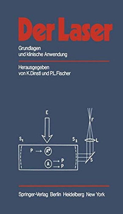 Der Laser: Grundlagen Und Klinische Anwendung-..