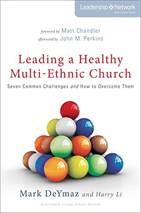 The Leading A Healthy Multi-Ethnic Church: Seven Common Challenges And How To Overcome Them-..