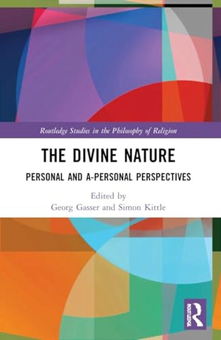 The Divine Nature: Personal And A-Personal Perspectives-..