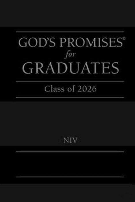 God's Promises For Graduates: Class Of 2026 - Black Niv: New International Version (The Perfect Christian Graduation Gift To Celebrate Your Grad)-..