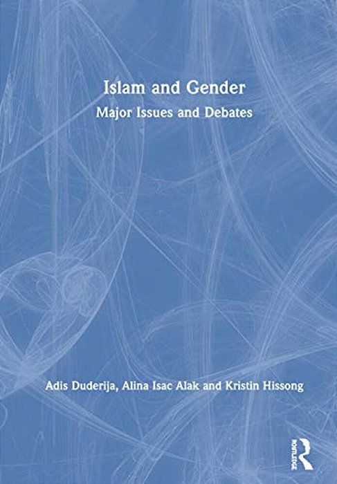 Islam And Gender: Major Issues And Debates-..