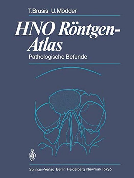 Hno Röntgen-Atlas: Pathologische Befunde-..