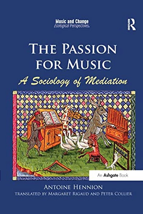 The Passion For Music: A Sociology Of Mediation-..