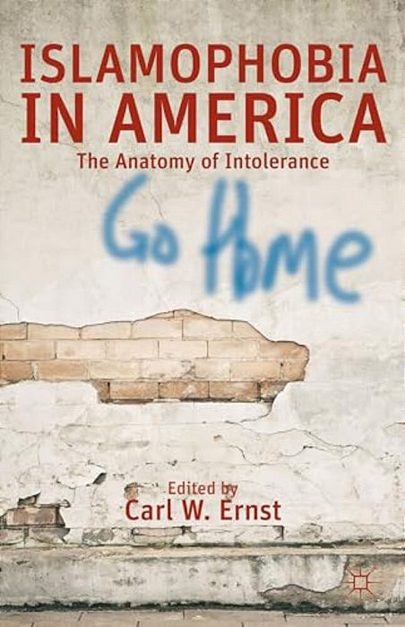 Islamophobia In America: The Anatomy Of Intolerance-..