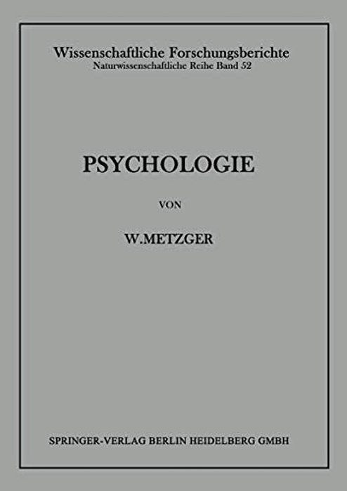 Psychologie: Die Entwicklung Ihrer Grundannahmen Seit Der Einführung Des Experiments-..