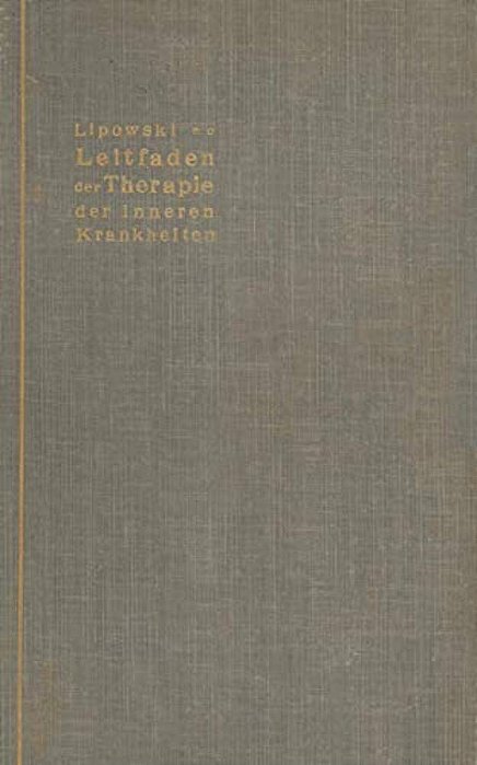 Leitfaden Der Therapie Der Inneren Krankheiten: Mit Besonderer Berücksichtigung Der Therapeutischen Begründung Und Technik-..