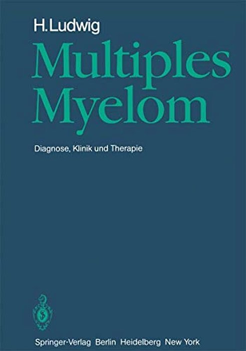 Multiples Myelom: Diagnose, Klinik Und Therapie-..
