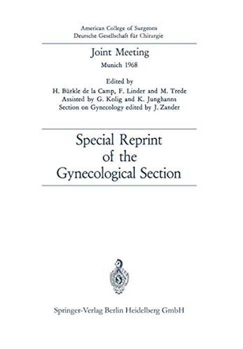 Joint Meeting, Munich 1968: Special Reprint Of The Gynecological Section-..