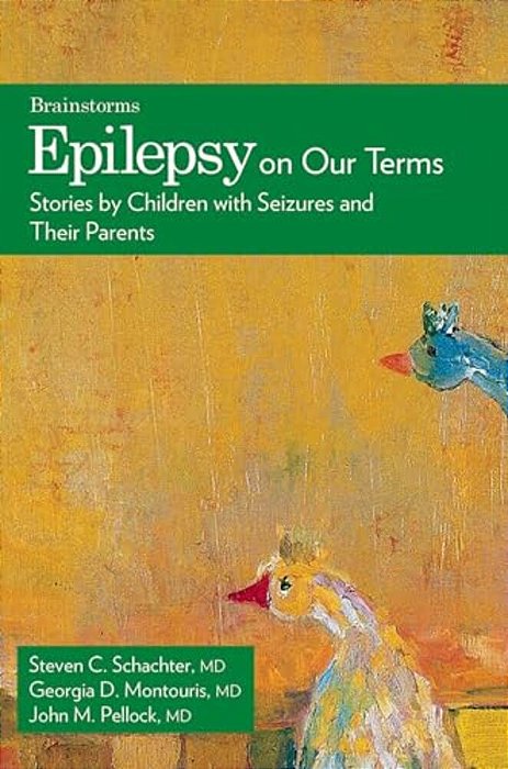 Epilepsy On Our Terms: Stories By Children With Seizures And Their Parents-..