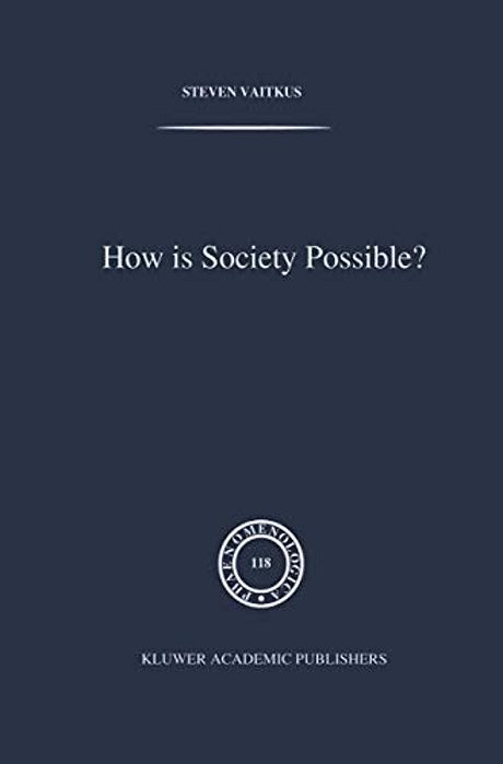 How Is Society Possible?: Intersubjectivity And The Fiduciary Attitude As Problems Of The Social Group In Mead, Gurwitsch, And Schutz-..