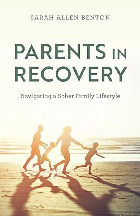 Parents In Recovery: Navigating A Sober Family Lifestyle-..