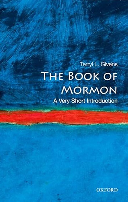 The Book Of Mormon: A Very Short Introduction-..