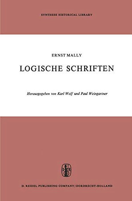 Logische Schriften: Grosses Logikfragment -- Grundgesetze Des Sollens-..
