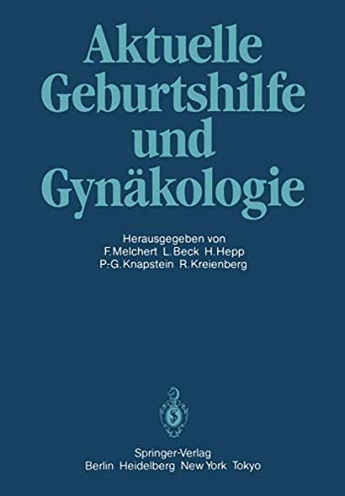 Aktuelle Geburtshilfe Und Gynäkologie: Festschrift Für Professor Dr. Volker Friedberg-..