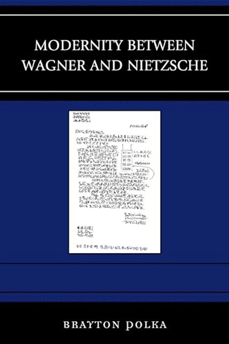 Modernity Between Wagner And Nietzsche-..
