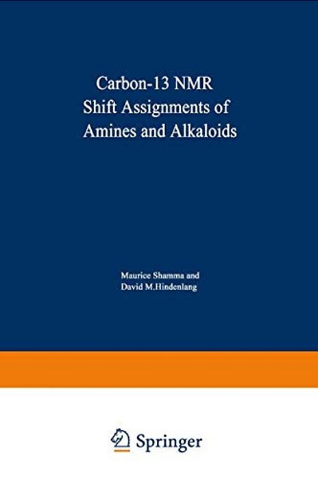 Carbon-13 Nmr Shift Assignments Of Amines And Alkaloids-..