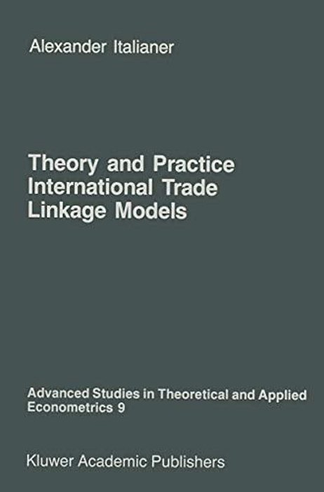 Theory And Practice Of International Trade Linkage Models-..