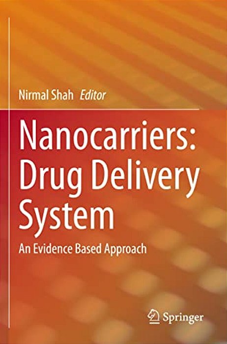 Nanocarriers: Drug Delivery System: An Evidence Based Approach-..