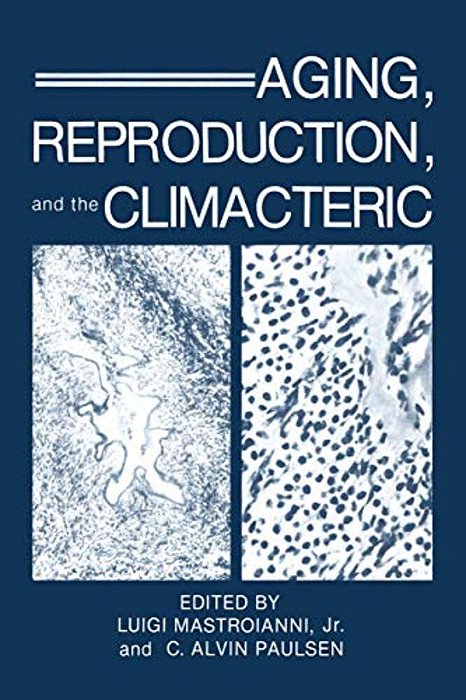 Aging, Reproduction, And The Climacteric-..