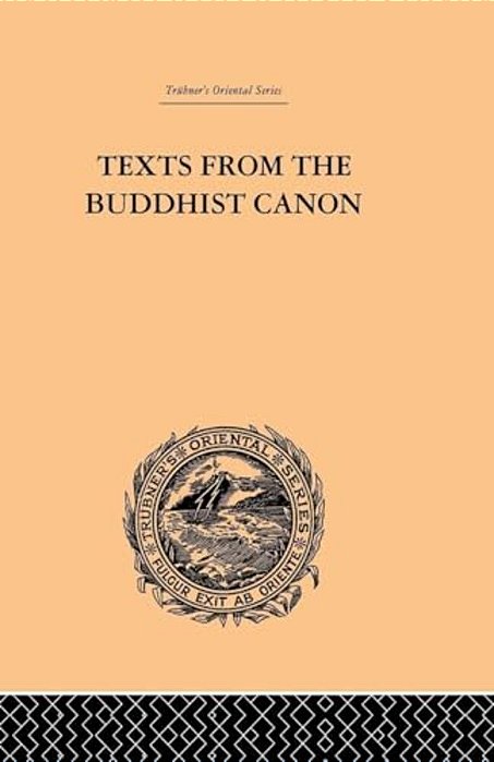 Texts From The Buddhist Canon: Commonly Known As Dhammapada-..